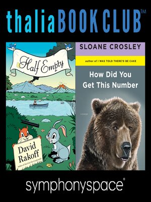 cover image of David Rakoff's Half Empty and Sloane Crosley's How Did You Get This Number